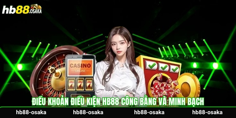 Điều khoản điều kiện HB88 công bằng và minh bạch