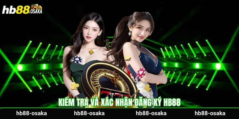 Kiểm tra và xác nhận đăng ký HB88