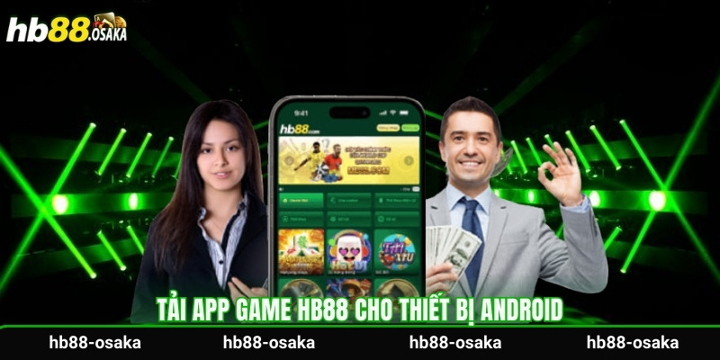 Tải app game HB88 cho thiết bị Android